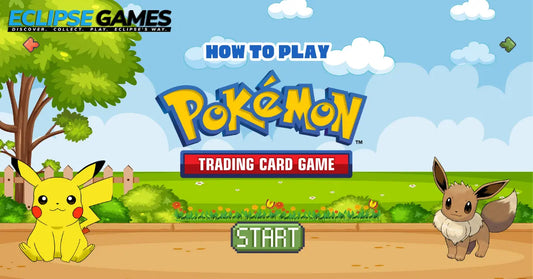 How to Play Pokémon TCG: A Beginner's Guide to Becoming a Pokémon Master - Eclipse Games Puzzles Novelties